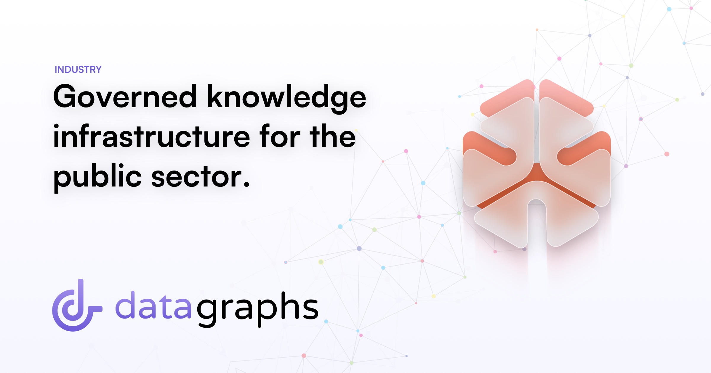 Government & Public Sector - Data Graphs for governed knowledge